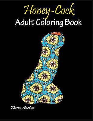 Honey-Cock: Adult coloring book Designs