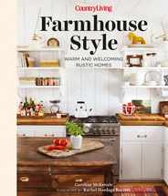 Country Living Farmhouse Style: Warm and Welcoming Rustic Homes Subscription