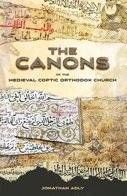 The Canons of the Medieval Coptic Orthodox Church Subscription