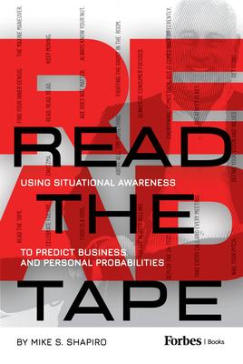 Read the Tape: Using Situational Awareness to Predict Business and Personal Probabilities