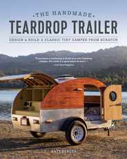 The Handmade Teardrop Trailer: Design & Build a Classic Tiny Camper from Scratch Subscription