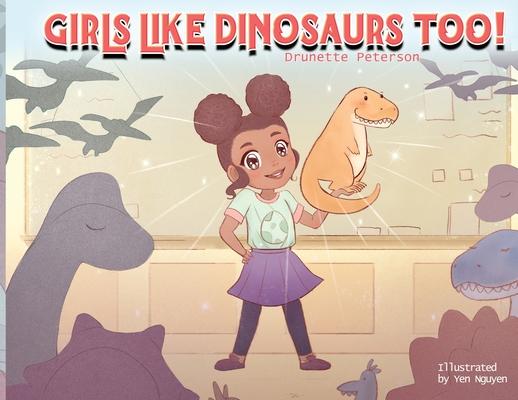 Girls Like Dinosaurs Too!