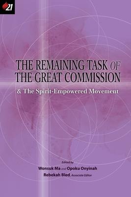 The Remaining Task of the Great Commission & the Spirit-Empowered Movement