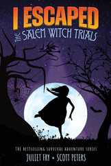 I Escaped The Salem Witch Trials: Salem, Massachusetts, 1692 Subscription