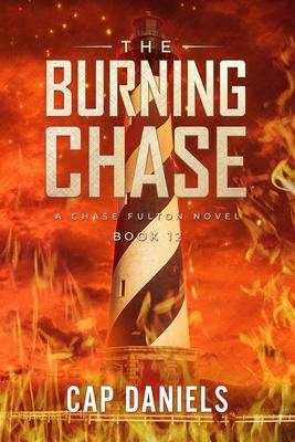 The Burning Chase: A Chase Fulton Novel