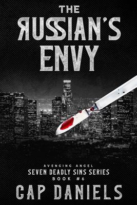 The Russian's Envy: Avenging Angel - Seven Deadly Sins Book #6