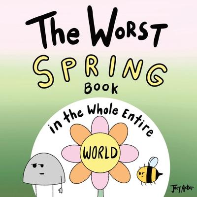 The Worst Spring Book in the Whole Entire World