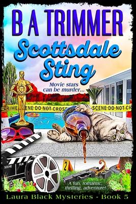 Scottsdale Sting: a fun, romantic, thrilling, adventure...