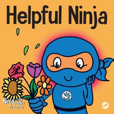 Helpful Ninja: A Children's Book About Being a Helper