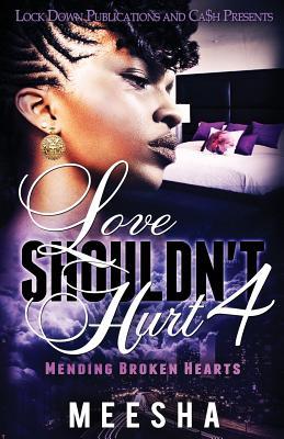 Love Shouldn't Hurt 4: Mending Broken Hearts Subscription