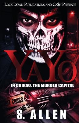 Yayo: In Chiraq, The Murder Capital