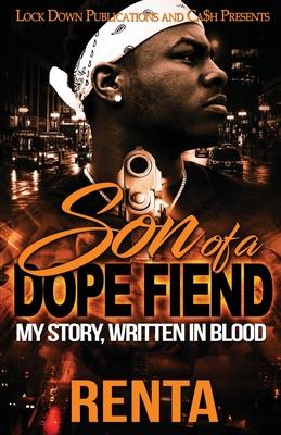 Son of a Dope Fiend: My Story, Written in Blood