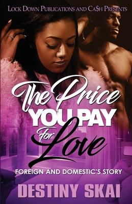 The Price You Pay for Love: Foreign and Domestic's Story