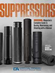 Suppressors: Recoil Magazine's Complete Guide to Buying, Maintaining, and Shooting with a Silencer Subscription