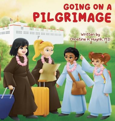Going on a Pilgrimage: Teach Kids The Virtues Of Patience, Kindness, And Gratitude From A Buddhist Spiritual Journey - For Children To Experience Thei Subscription