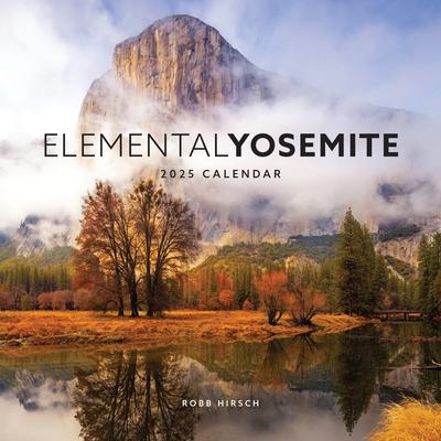 Elemental Yosemite 2025 Calendar