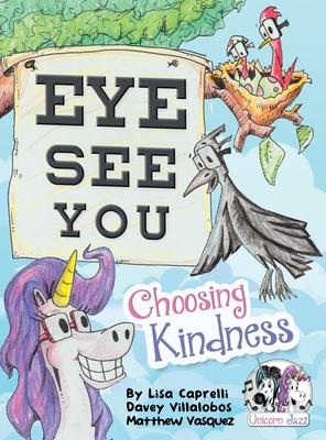 Unicorn Jazz Eye See You: Choosing Kindness