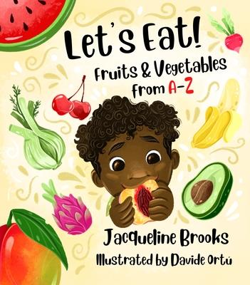 Let's Eat: Fruits and Vegetables from A-Z