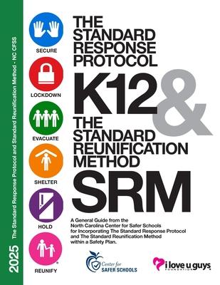 SRP SRM K12 Operational Guidance-NC CFSS V1.0: A General Guide from the North Carolina Center for Safer Schools for Incorporating The Standard Respons