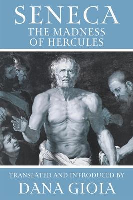 Seneca: The Madness of Hercules