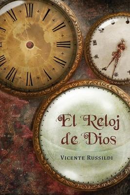 El reloj de Dios: Una explicacin de la profeca bblica de los ltimos tiempos