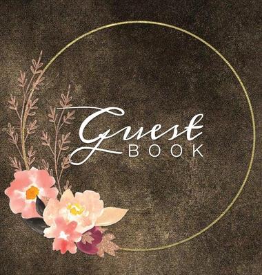 Guest Book: Watercolor Flowers Brown Rustic Hardcover Guestbook Blank No Lines 64 Pages Keepsake Memory Book Sign In Registry for