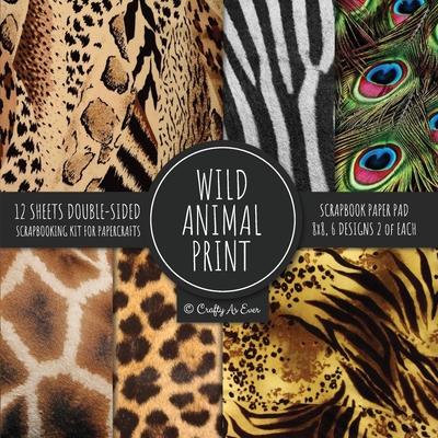 Wild Animal Print Scrapbook Paper Pad 8x8 Scrapbooking Kit for Papercrafts, Cardmaking, Printmaking, DIY Crafts, Nature Themed, Designs, Borders, Back