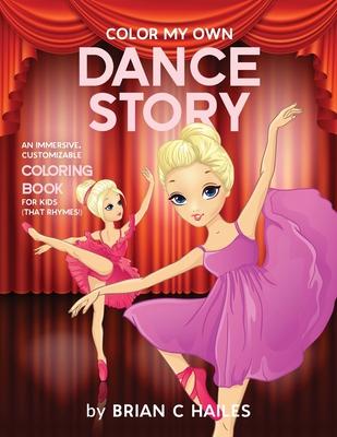 Color My Own Dance Story: An Immersive, Customizable Coloring Book for Kids (That Rhymes!) Subscription