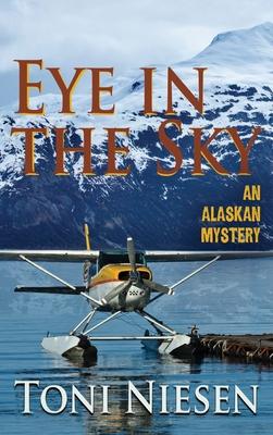 Eye in the Sky: An Alaskan Mystery