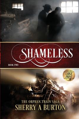 Shameless: The Orphan Train Saga Large Print