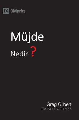 Mu&#776;jde Nedir? (What Is the Gospel?) (Turkish)