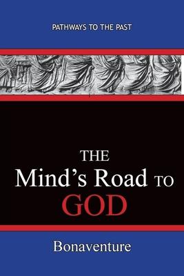 The Mind's Road to God: Pathways To The Past