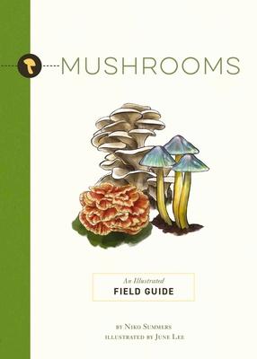 Mushrooms: An Illustrated Field Guide