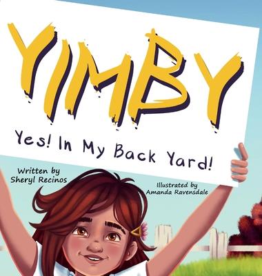 Yimby: Yes! In My Back Yard!