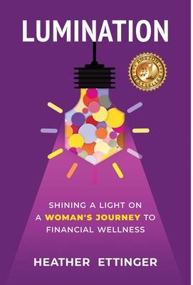 Lumination: Shining a Light on a Woman's Journey to Financial Wellness