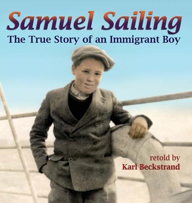 Samuel Sailing: The True Story of an Immigrant Boy