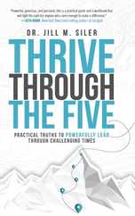 Thrive Through the Five: Practical Truths to Powerfully Lead through Challenging Times Subscription