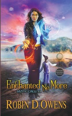 Enchanted No More