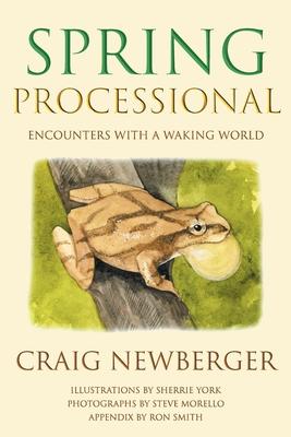 Spring Processional: Encounters with a Waking World Subscription