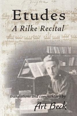 Etudes: A Rilke Recital Subscription