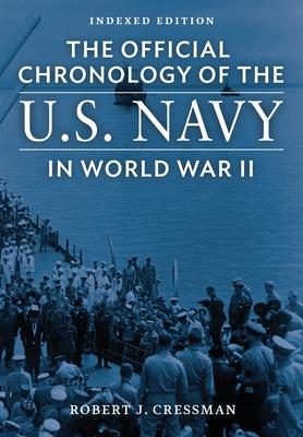 The Official Chronology of the U.S. Navy in World War II: Indexed Edition