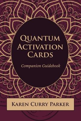 Quantum Human Design Activation Cards Companion Guidebook