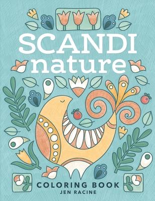 Scandi Nature Coloring Book: Easy, Stress-Free, Relaxing Coloring for Everyone