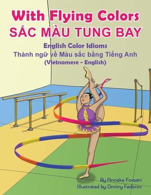 With Flying Colors - English Color Idioms (Vietnamese-English): S&#7854;c Mu Tung Bay