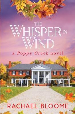 The Whisper in Wind: A Poppy Creek Novel