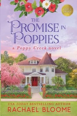 The Promise in Poppies: A Poppy Creek Novel: Large Print Subscription