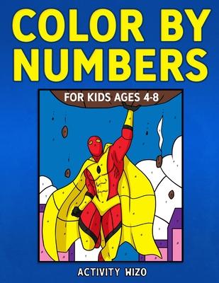 Color By Numbers for Kids Ages 4-8