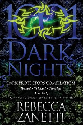 Dark Protectors Compilation: 3 Stories by Rebecca Zanetti