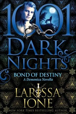 Bond of Destiny: A Demonica Novella