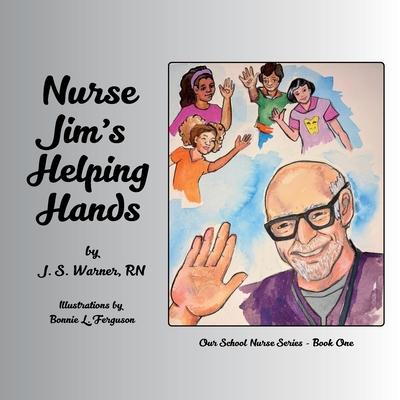 Nurse Jim's Helping Hands